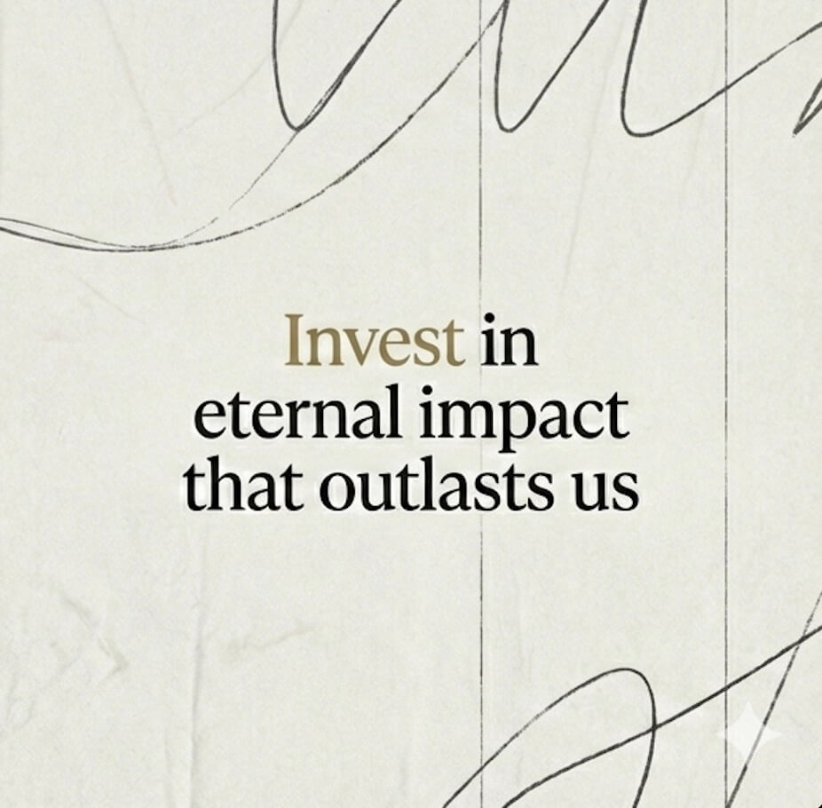 Invest in impact lasting beyond our time